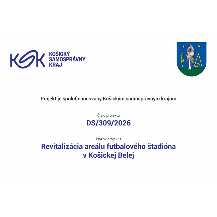  Propagačná tabuľa k projektu č. DS/309/2026 - Revitalizácia areálu futbalového štadióna v Košickej Belej, spolufinancovaný z KSK