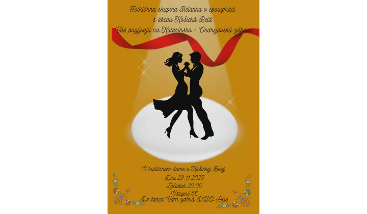 Pozvánka na Katarínsko - Ondrejovskú zábavu, dňa 29.11.2025  so začiatkom o 20:00 h., v sále KD. Vstupné 5€. Hrá skupina Duo Axis. 