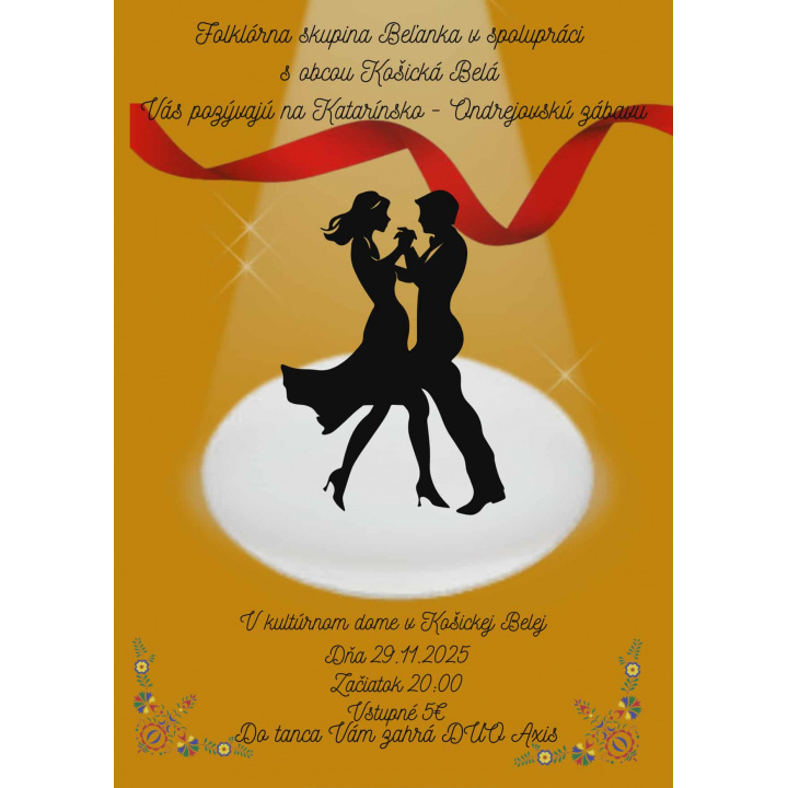 Pozvánka na Katarínsko - Ondrejovskú zábavu, dňa 29.11.2025  so začiatkom o 20:00 h., v sále KD. Vstupné 5€. Hrá skupina Duo Axis. 