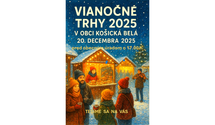 Pozvánka na Vianočné trhy v Košickej Belej, dňa 20.12.2025 o 17:00h., pred obecným úradom.