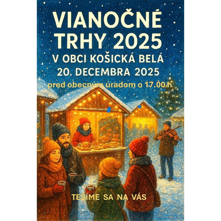 Pozvánka na Vianočné trhy v Košickej Belej, dňa 20.12.2025 od 17:00h., pred obecným úradom.